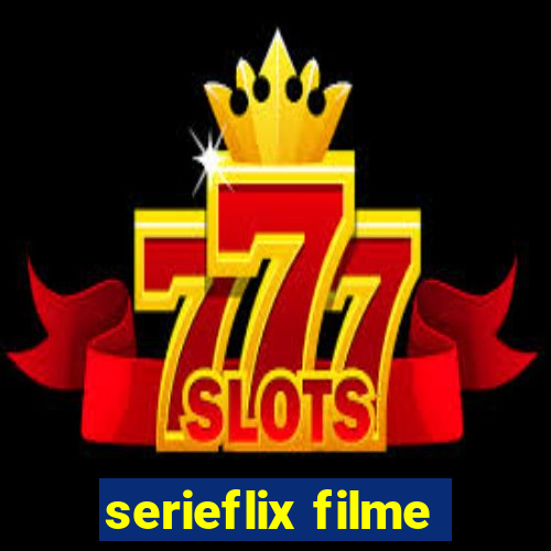 serieflix filme